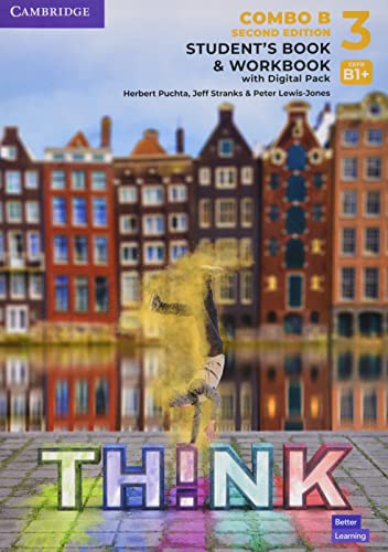 Think Level 3 Student's Book and Workbook with Digital Pack Combo B British English Think Level 3 Student's Book and Workbook with Digital Pack Combo B British English