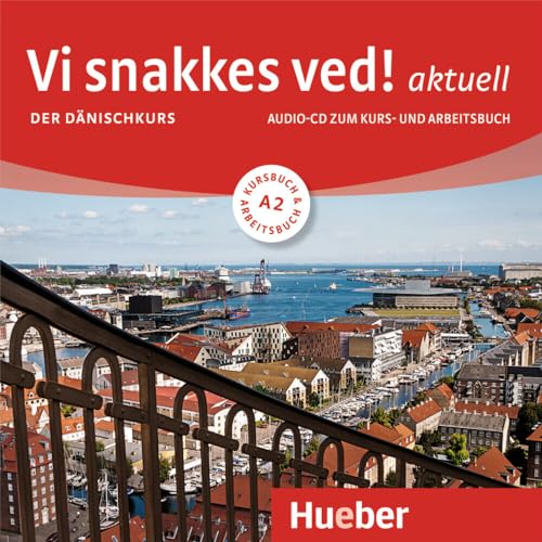 Vi snakkes ved! aktuell A2: Der Dänischkurs / Audio-CD Vi snakkes ved! aktuell A2: Der Dänischkurs / Audio-CD von Hueber Verlag