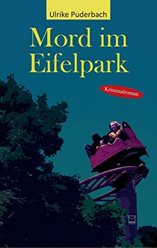 Mord im Eifelpark: Kriminalroman