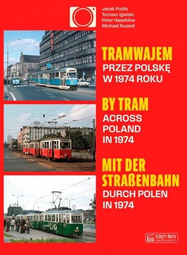 Tramwajem przez Polskę w 1974 roku / By Tram Across Poland In 1974 / Mit der Straßenbahn durch Polen Tramwajem przez Polskę w 1974 roku / By Tram Across Poland In 1974 / Mit der Straßenbahn durch Polen von Księży Młyn