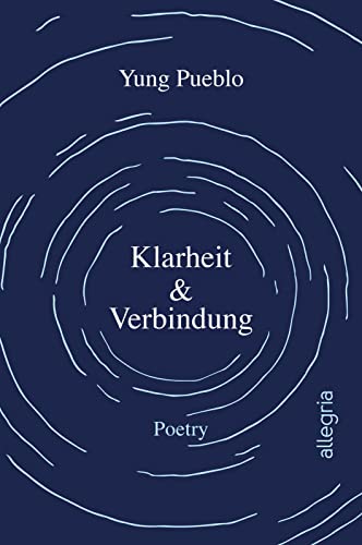 Klarheit & Verbindung: Poetry | Kraftvolle und inspirierende Poesie | New York Times-Bestseller Klarheit & Verbindung: Poetry | Kraftvolle und inspirierende Poesie | New York Times-Bestseller von Allegria