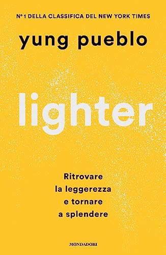 Lighter. Ritrovare la leggerezza e tornare a splendere (Vivere meglio) von Mondadori