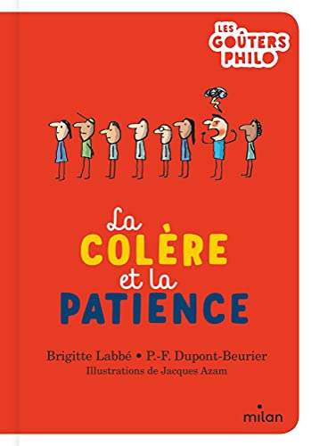 Les Gouters Philo: La colere et la patience