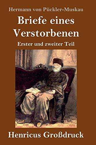 Briefe eines Verstorbenen (Großdruck): Erster und zweiter Teil