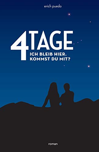 4 Tage: Ich bleib hier. Kommst Du mit? (blaues Cover) von Createspace Independent Publishing Platform