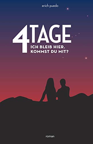 4 Tage: Ich bleib hier. Kommst du mit? (rotes Cover)