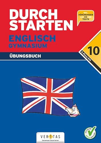 Durchstarten - Zur AHS-Matura Englisch - 10. Schulstufe: Übungsbuch mit Lösungen und CD - Inkl. MP3-CD und Tests von Veritas