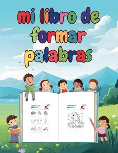 Mi Primer Libro de Palabras para Colorear y Aprender a Leer: Actividades educativas para niños de 3 a 6 años — Formar palabras, practicar trazos y desarrollar la motricidad fina von Independently published