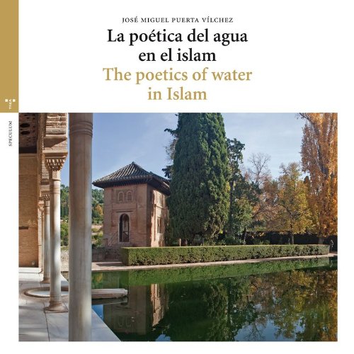 La poética del agua en el islam = The poetics of water in islam (Estudios históricos La Olmeda) von Ediciones Trea, S.L.
