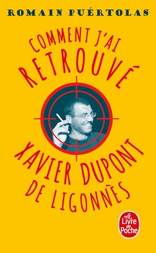 Comment j'ai retrouvé Xavier Dupont de Ligonnès: Roman von Hachette