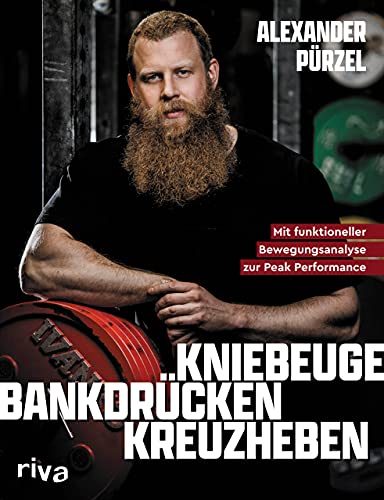 Kniebeuge, Bankdrücken, Kreuzheben: Mit funktioneller Bewegungsanalyse zur Peak Performance von RIVA