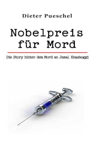 Nobelpreis für Mord: Die Story hinter dem Mord an Jamal Kashoggi (Ein Fall für Kommissar Kopta) von epubli
