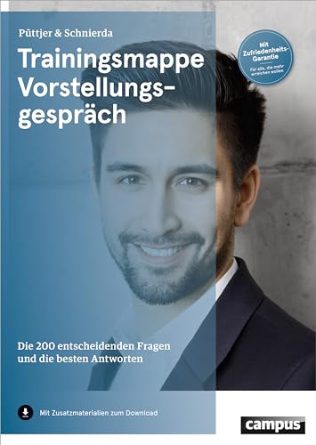 Trainingsmappe Vorstellungsgespräch: Die 200 entscheidenden Fragen und die besten Antworten