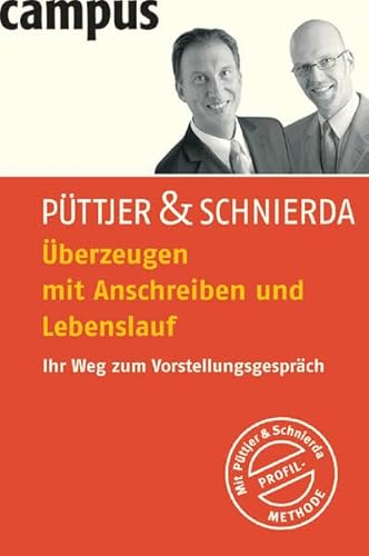 Überzeugen mit Anschreiben und Lebenslauf: Ihr Weg zum Vorstellungsgespräch: Die optimale Bewerbungsmappe für Um- und Aufsteiger Überzeugen mit Anschreiben und Lebenslauf: Ihr Weg zum Vorstellungsgespräch: Die optimale Bewerbungsmappe für Um- und Aufsteiger