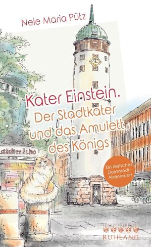 Kater Einstein: Der Stadtkater und das Amulett des Königs