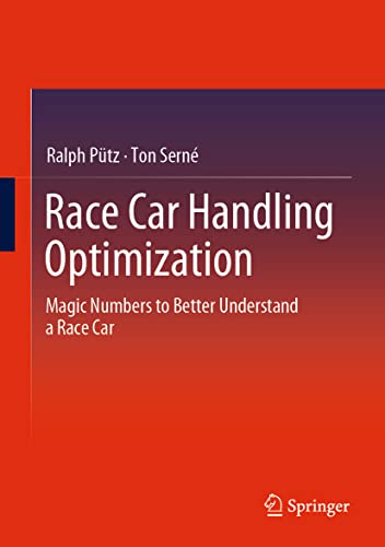Race Car Handling Optimization: Magic Numbers to Better Understand a Race Car von Springer