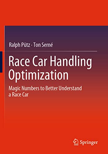 Race Car Handling Optimization: Magic Numbers to Better Understand a Race Car von Springer