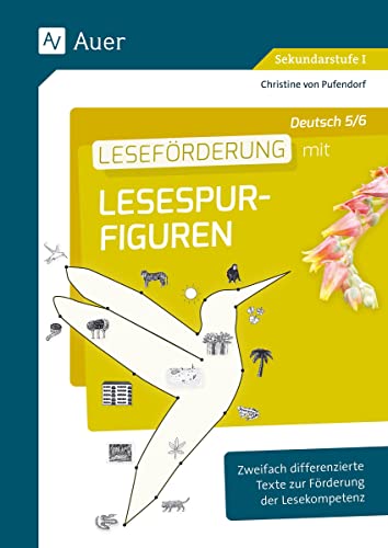 Leseförderung mit Lesespurfiguren Deutsch 5-6: Zweifach differenzierte Texte zur Förderung der Lesekompetenz (5. und 6. Klasse)