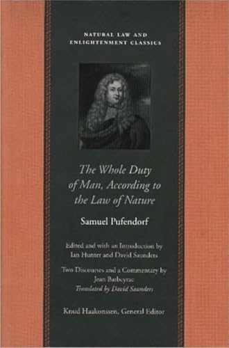 The Whole Duty of Man According to the Law of Nature (Natural Law and Enlightenment Classics)