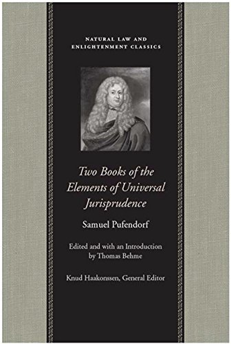 Two Books of the Elements of Universal Jurisprudence (Natural Law and Enlightenment Classics) von Liberty Fund