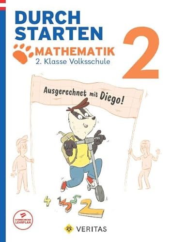 Durchstarten - Volksschule - 2. Klasse: Auf alle Fälle mit Diego! Mathematik - Übungsbuch von Veritas