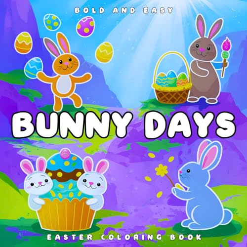 Bunny Days: Bold and Easy Easter Coloring Book von Independently published