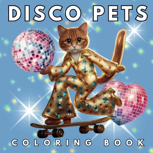 Disco Pets Coloring Book: 40 Bold and Easy Designs Featuring Pet Animals in Disco Clothes and Activities for Kids, Adults and Seniors von Independently published