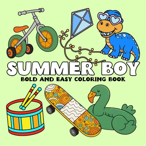 Summer Boy Bold and Easy Coloring Book: 50 Cute and Simple Designs for Boys Featuring Summer Activities, Sweet Treats, Animals and More (Bold Boys Coloring Adventures) von Independently published