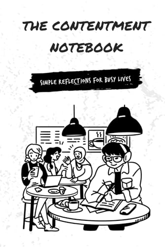 The Contentment Notebook: Simple Reflections for Busy Lives von The Contentment Team