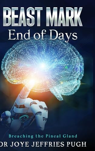 Beast Mark: End of Days "Breaching the Pineal Gland" von Lulu.com