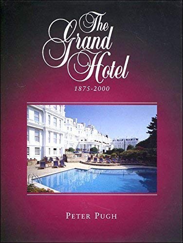 The Grand Hotel : 1875 - 2000