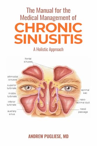 The Manual for the Medical Management of Chronic Sinusitis: A Holistic Approach von The Empire Publishers