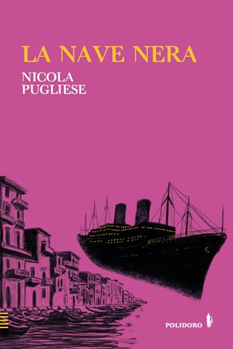La nave nera von Alessandro Polidoro Editore