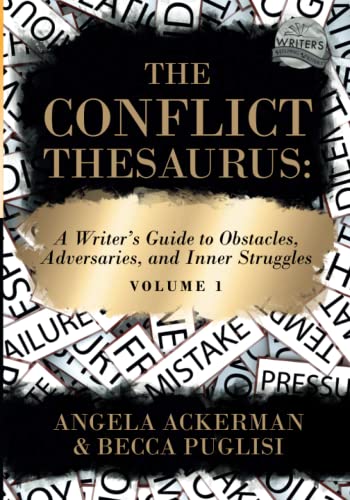 The Conflict Thesaurus: A Writer's Guide to Obstacles, Adversaries, and Inner Struggles (Volume 1) (Writers Helping Writers Series, Band 8) von JADD Publishing