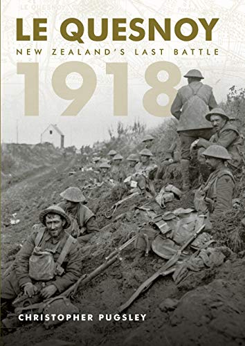 Le Quesnoy 1918: New Zealand's last battle