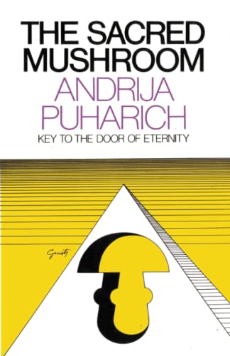 The Sacred Mushroom: Key to the Door of Eternity von CreateSpace Independent Publishing Platform