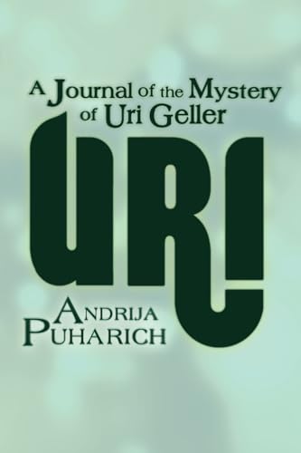 URI: A Journal of the Mystery of Uri Geller von White Crow Books