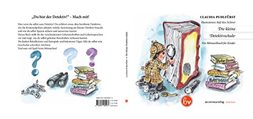 Die kleine Detektivschule: Ein Mitmachbuch für Kinder