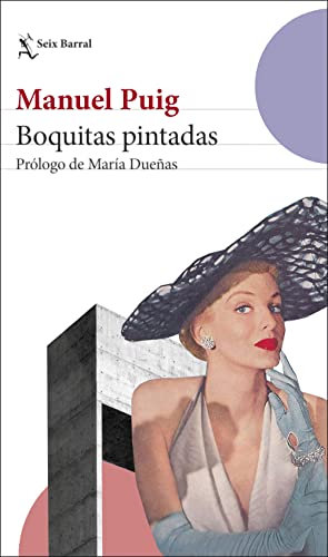 Boquitas pintadas: Prólogo de María Dueñas (Biblioteca Breve)