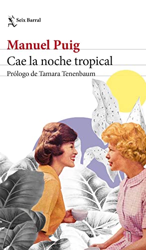 Cae la noche tropical: Prólogo de Tamara Tenenbaum (Biblioteca Breve)