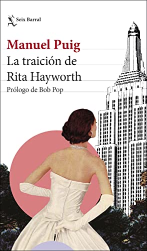 La traición de Rita Hayworth: Prólogo de Bob Pop (Biblioteca Breve)