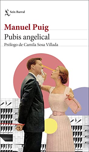 Pubis angelical: Prólogo de Camila Sosa Villada (Biblioteca Breve) von Seix Barral