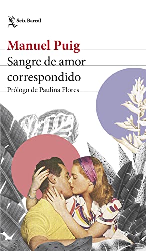 Sangre de amor correspondido: Prólogo de Paulina Flores (Biblioteca Breve)