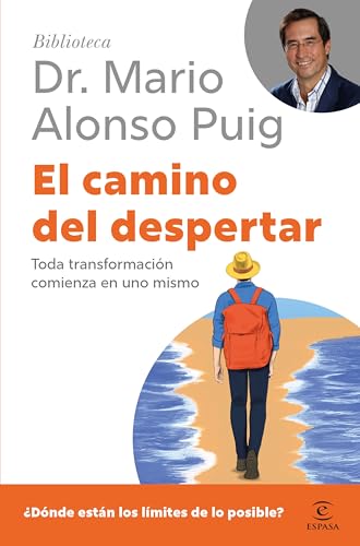 El camino del despertar: Toda transformación comienza en uno mismo (Biblioteca Dr. Mario Alonso Puig) von Espasa