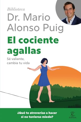 El cociente agallas: Sé valiente, cambia tu vida (Biblioteca Dr. Mario Alonso Puig) von Espasa