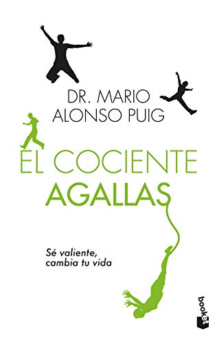 El cociente agallas: Sé valiente, cambia tu vida (Vivir Mejor, Band 4224)