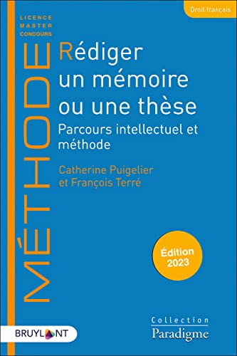 Rédiger un mémoire ou une thèse: Parcours intellectuel et méthode