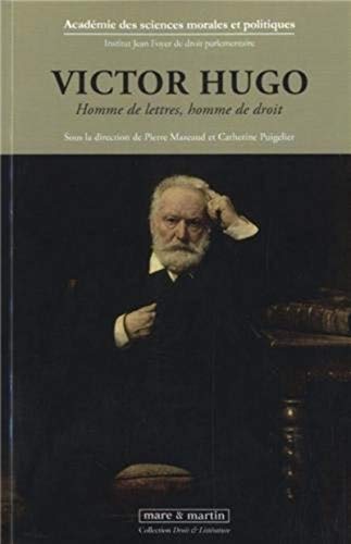 Victor Hugo: Homme de lettres, homme de droit. von MARE MARTIN