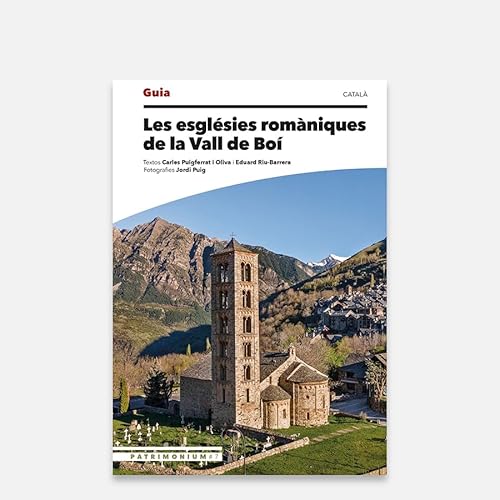 Les esglésies romàniques de la Vall de Boí (Guies Patrimonium) von Triangle Books