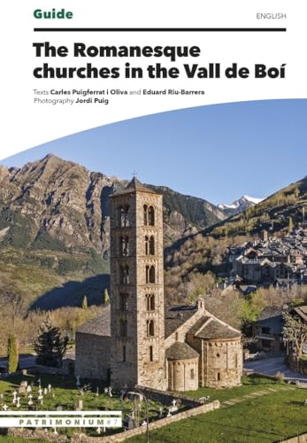 The Romanesque churches in the Vall de Boí (Guies Patrimonium) von promopress